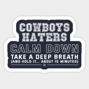 Cowboys Haters Calm Down Sticker